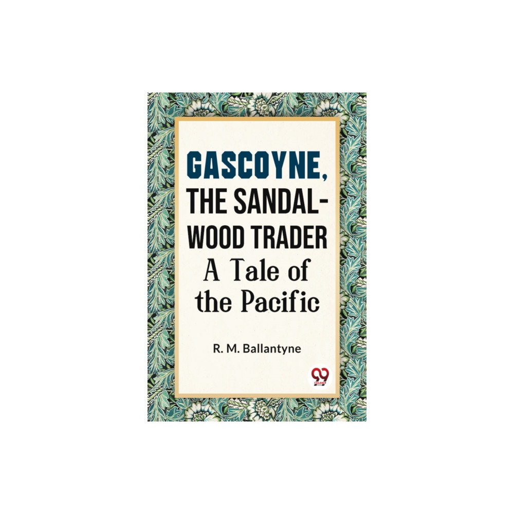 Produktbild för Gascoyne, the Sandal-Wood Trader a Tale of the Pacific (häftad, eng)