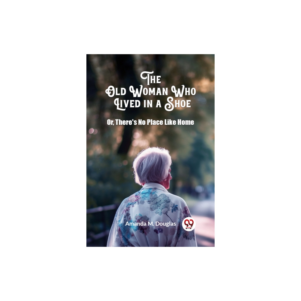 Produktbild för The Old Woman Who Lived in a ShoeOr, There's No Place Like Home (Edition2024) (häftad, eng)