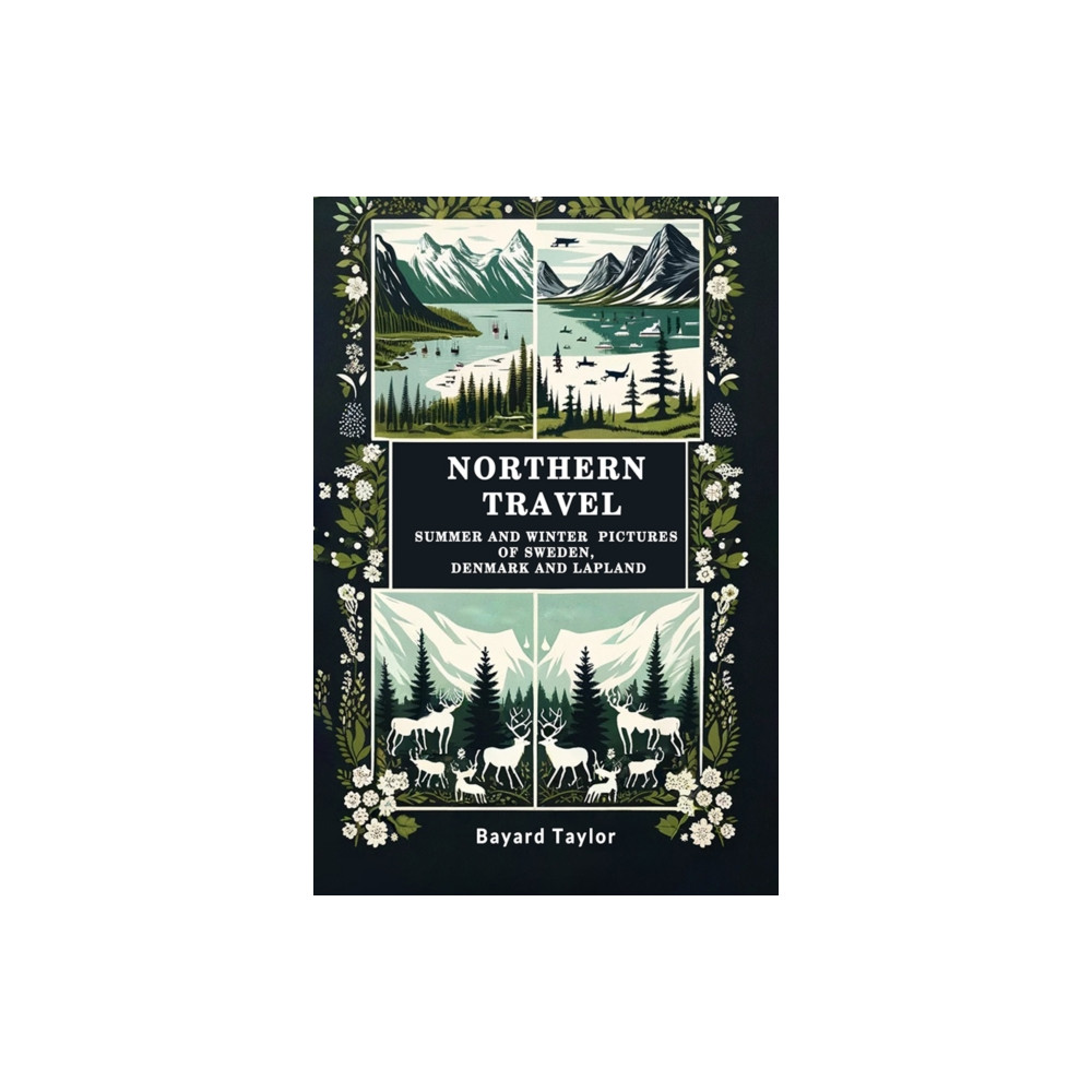 Produktbild för Northern TravelSummer and Winter Pictures of Sweden, Denmark and Lapland (Edition2024) (häftad, eng)