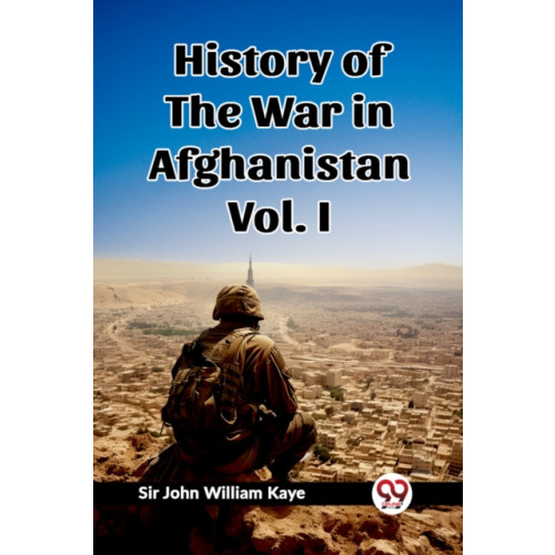 Double 9 Books LLP History of the War in Afghanistan Vol. I (Edition2023) (häftad, eng)