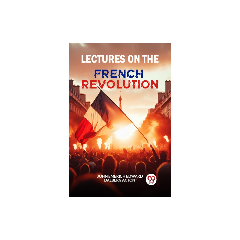 Produktbild för Lectures on the French Revolution (Edition2024) (häftad, eng)