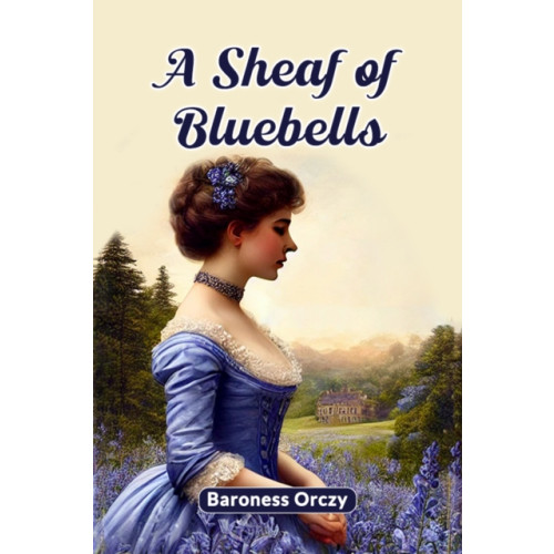 Double 9 Books LLP A Sheaf of Bluebells (Edition2024) (häftad, eng)