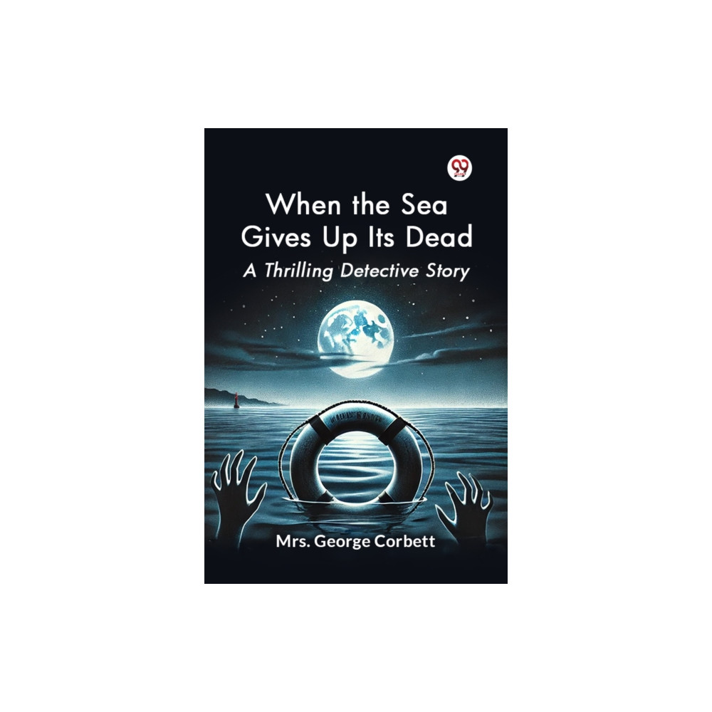 Produktbild för When the Sea Gives Up its Dead a Thrilling Detective Story (häftad, eng)