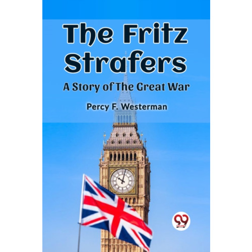 Double 9 Books LLP The Fritz StrafersA Story of the Great War (Edition2023) (häftad, eng)
