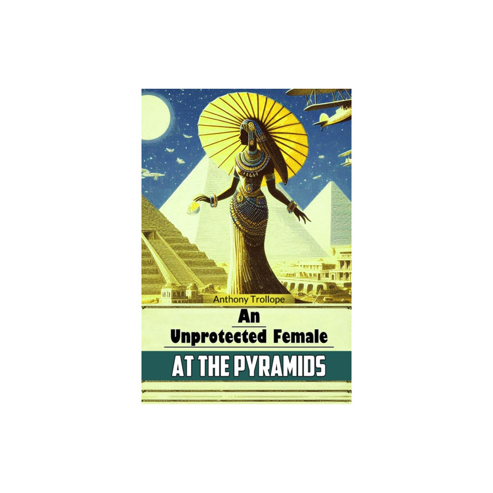 Produktbild för An Unprotected Female at the Pyramids (Edition2024) (häftad, eng)