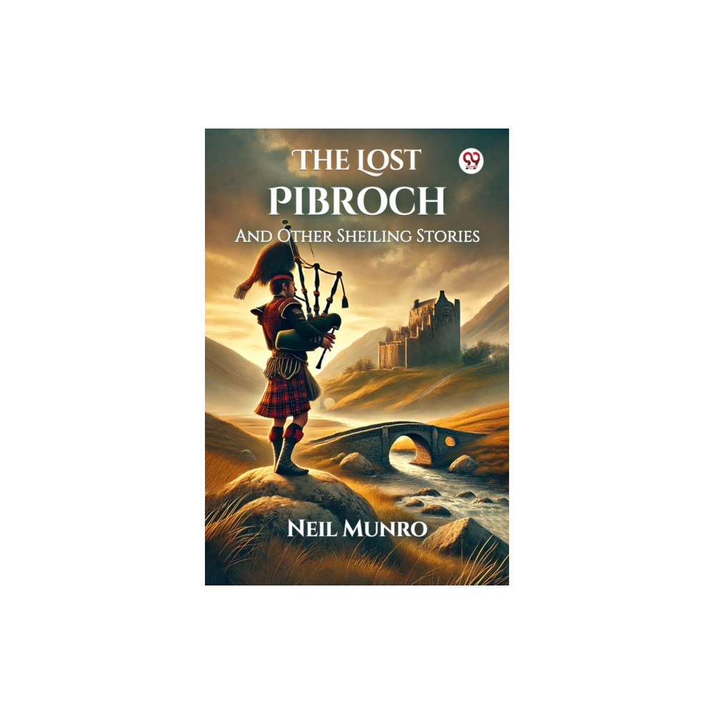 Produktbild för The Lost PibrochAnd Other Sheiling Stories (Edition1) (häftad, eng)