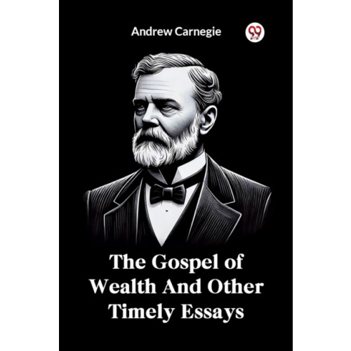 Double 9 Books LLP The Gospel of Wealth and Other Timely Essays (häftad, eng)