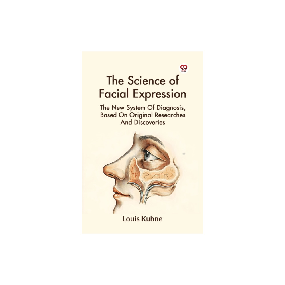 Produktbild för The Science of Facial Expression the New System of Diagnosis, Based on Original Researches and Discoveries (häftad, eng)