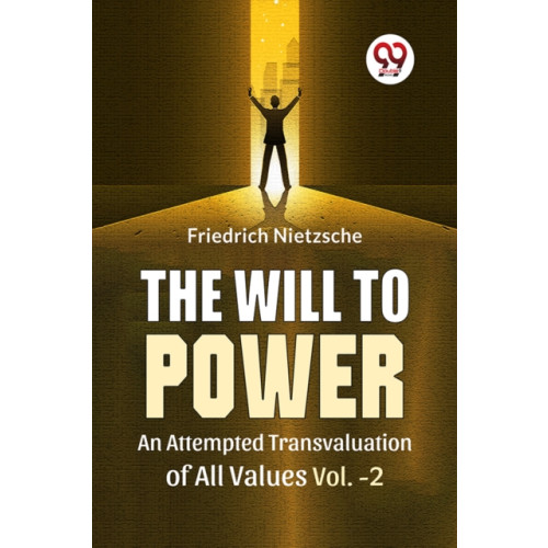 Double 9 Books LLP The Will to Power an Attempted Transvaluation of All Values (häftad, eng)