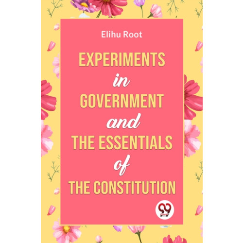Double 9 Books LLP Experiments in Government and the Essentials of the Constitution (häftad, eng)