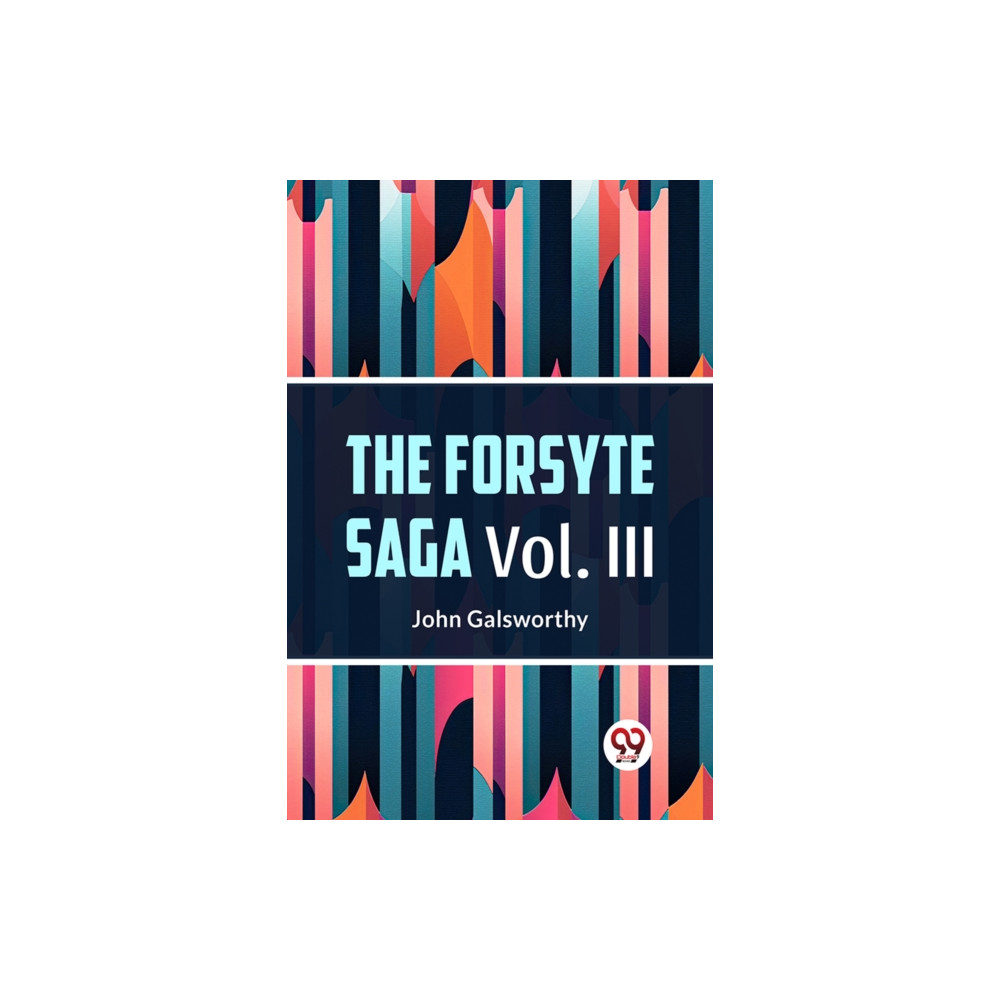 Produktbild för The Forsyte Saga, Volume III (Edition2023) (häftad, eng)