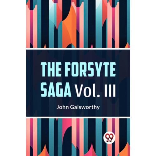Double 9 Books LLP The Forsyte Saga, Volume III (Edition2023) (häftad, eng)