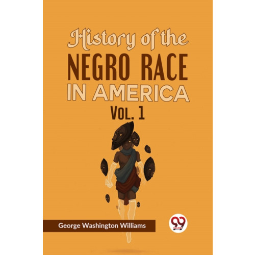 Double 9 Books LLP History of the Negro Race in America (häftad, eng)