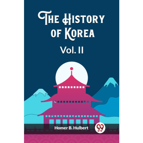Double 9 Books LLP The History of Korea Vol. II (Edition2023) (häftad, eng)