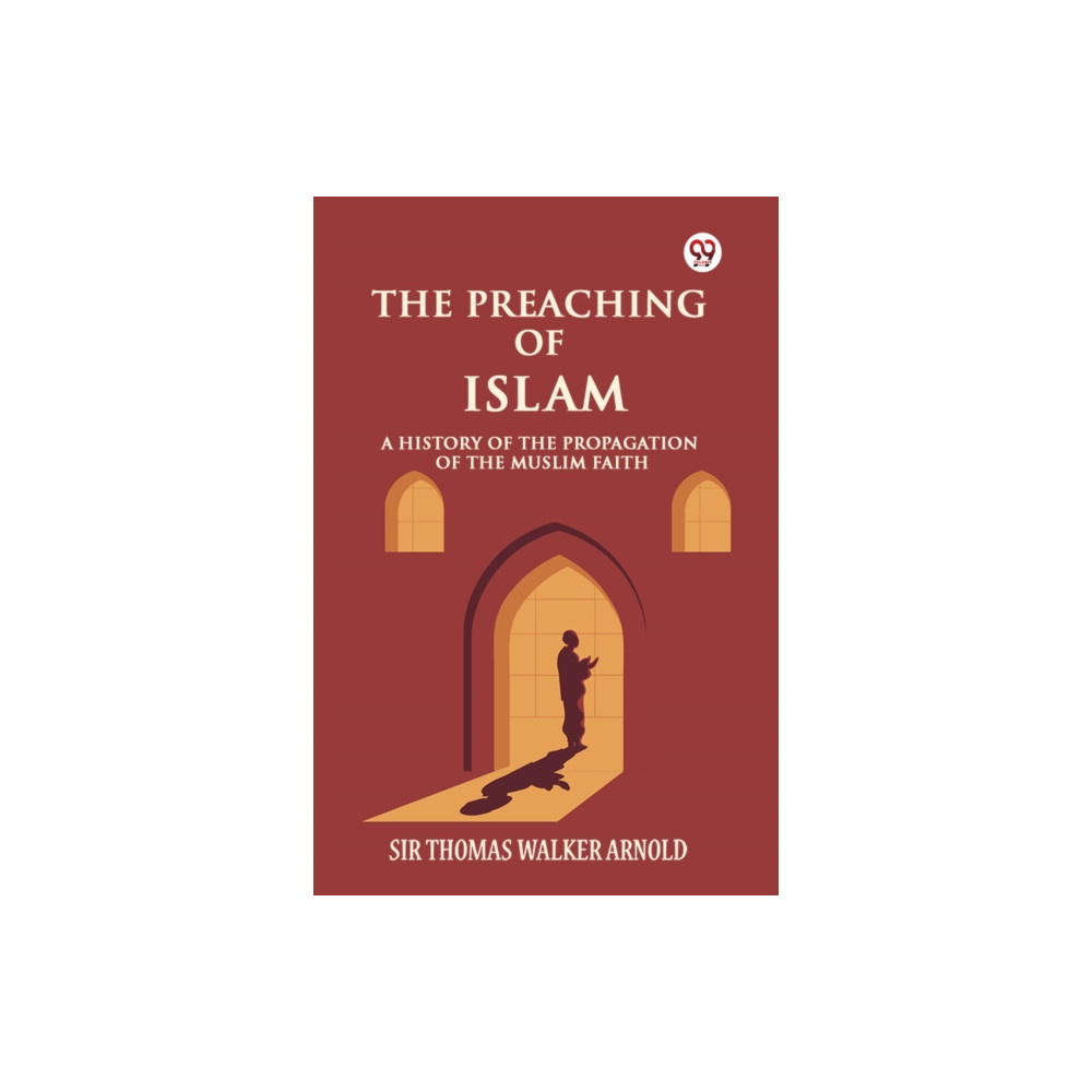 Produktbild för The Preaching of IslamA History of the Propagation of the Muslim Faith (Edition1) (häftad, eng)