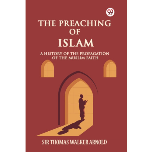 Double 9 Books LLP The Preaching of IslamA History of the Propagation of the Muslim Faith (Edition1) (häftad, eng)