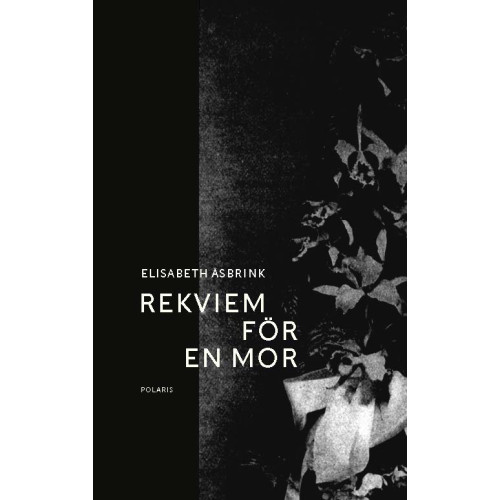 Elisabeth Åsbrink Rekviem för en mor (inbunden)
