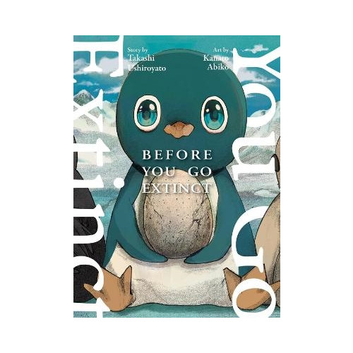 Takashi Ushiroyato Before You Go Extinct (pocket, eng)