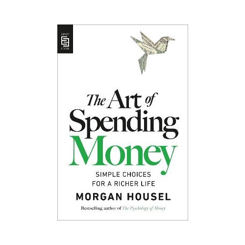 Morgan Housel The Art of Spending Money (häftad, eng)