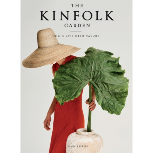 John Burns The Kinfolk Garden (inbunden, eng)