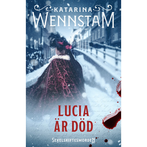 Katarina Wennstam Lucia är död (inbunden)