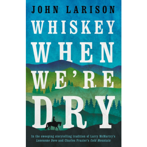 Bedford Square Publishers Whiskey When We're Dry (häftad, eng)