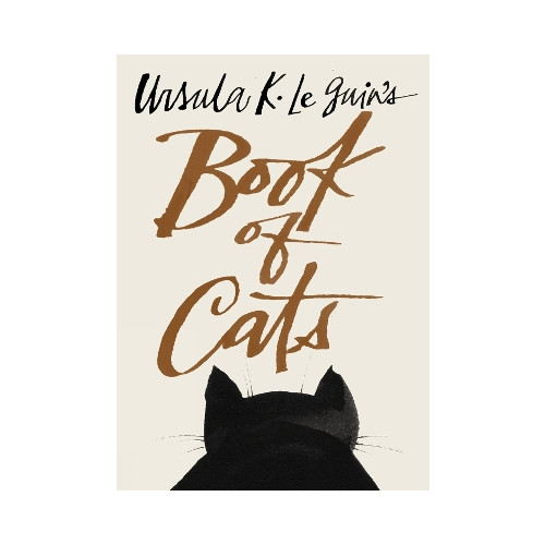 Ursula K. Le Guin Ursula K. Le Guin's Book of Cats (inbunden, eng)