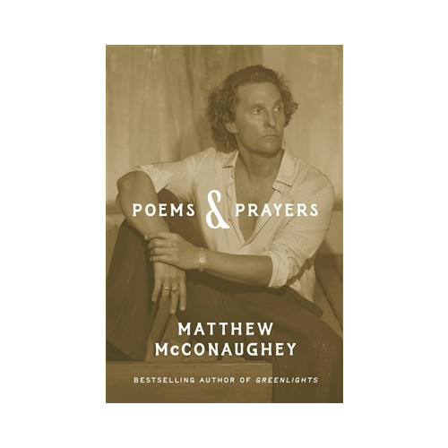 Matthew McConaughey Poems & Prayers (inbunden, eng)