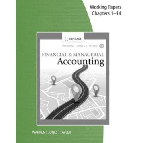 Cengage Learning, Inc Working Papers, Chapters 1-14 for Warren/Jones/Tayler's Financial &  Managerial Accounting (häftad, eng)