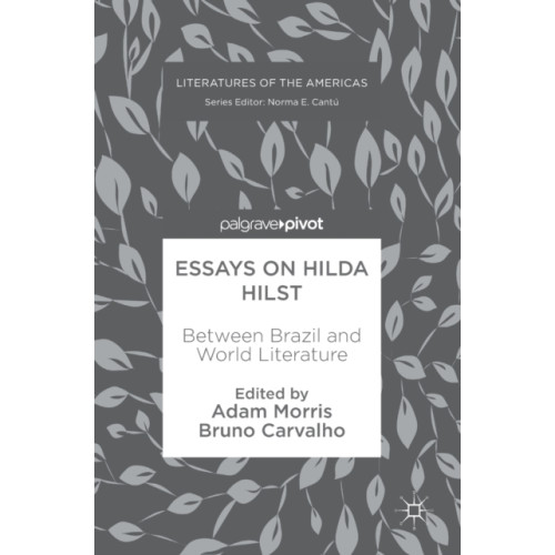 Springer International Publishing AG Essays on Hilda Hilst (inbunden, eng)