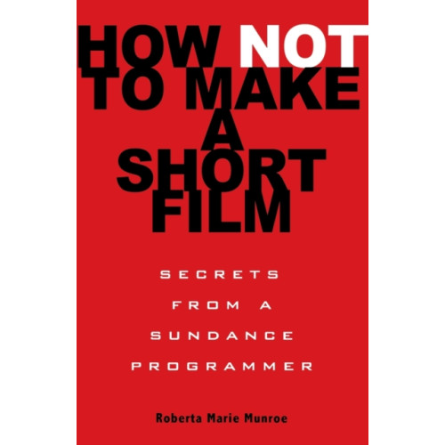 Little, Brown & Company How Not to Make a Short Film (häftad, eng)