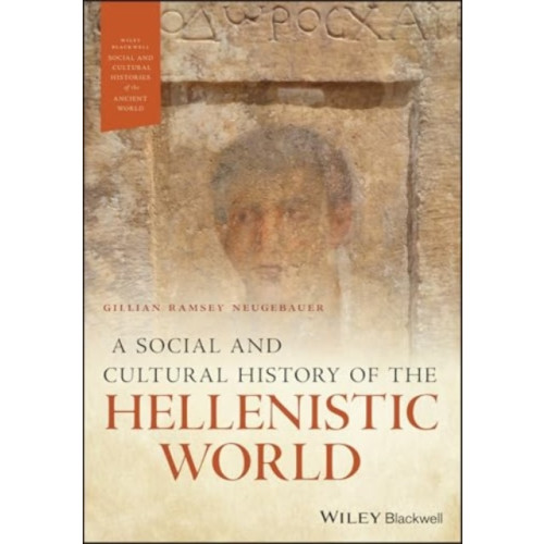 John Wiley And Sons Ltd A Social and Cultural History of the Hellenistic World (häftad, eng)