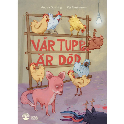 Per Gustavsson Vår tupp är död (inbunden)
