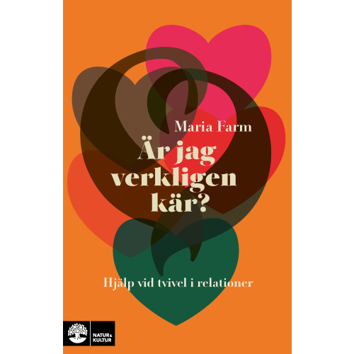 Maria Farm Är jag verkligen kär? : hjälp vid tvivel i relationer (inbunden)