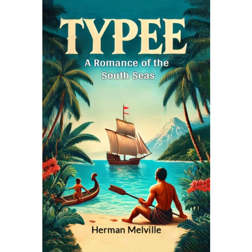 Double 9 Books LLP TypeeA Romance of the South Seas (Edition2024) (häftad, eng)