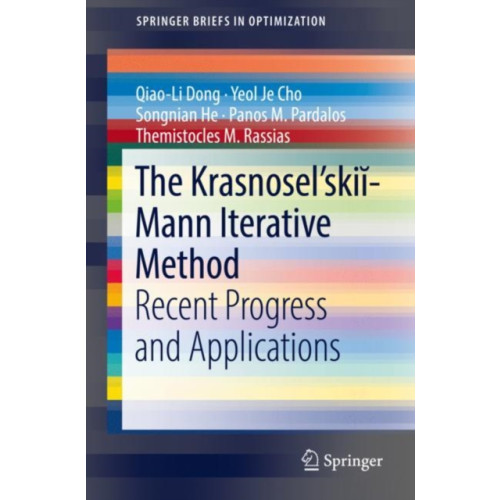 Springer Nature Switzerland AG The Krasnosel'skii-Mann Iterative Method (häftad, eng)
