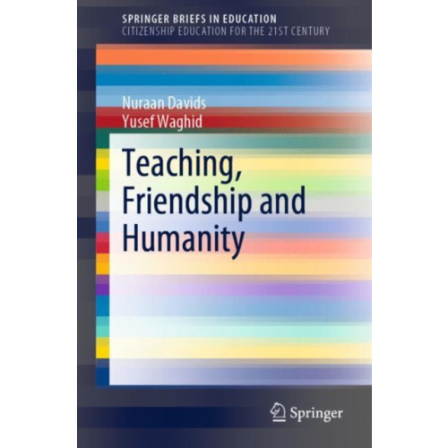 Springer Verlag, Singapore Teaching, Friendship and Humanity (häftad, eng)