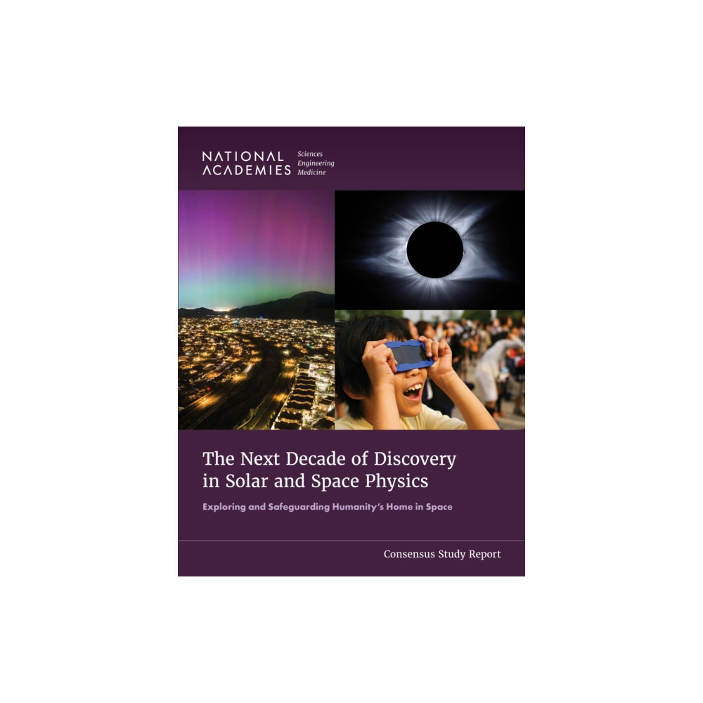 Produktbild för The Next Decade of Discovery in Solar and Space Physics (häftad, eng)
