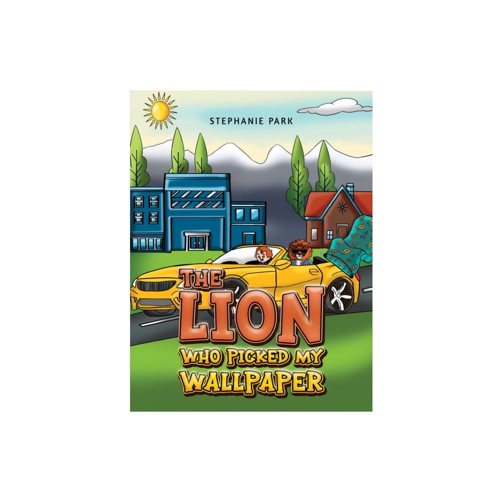 Produktbild för The Lion Who Picked My Wallpaper (häftad, eng)
