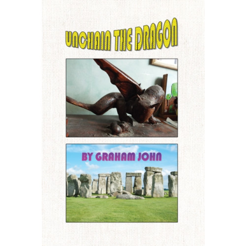 Austin Macauley Publishers Unchain the Dragon (häftad, eng)