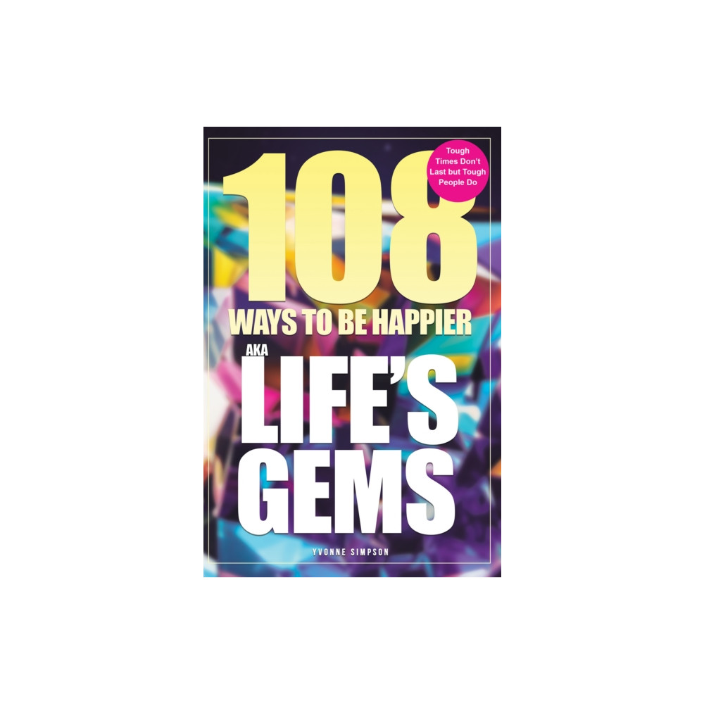 Produktbild för 108 Ways to be Happier – AKA Life’s Gems (häftad, eng)