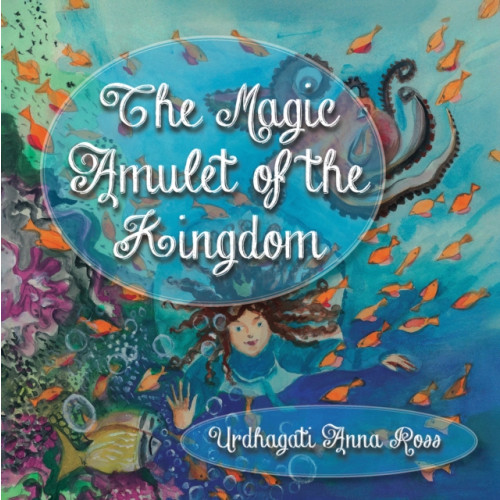 Austin Macauley Publishers The Magic Amulet of the Kingdom (inbunden, eng)