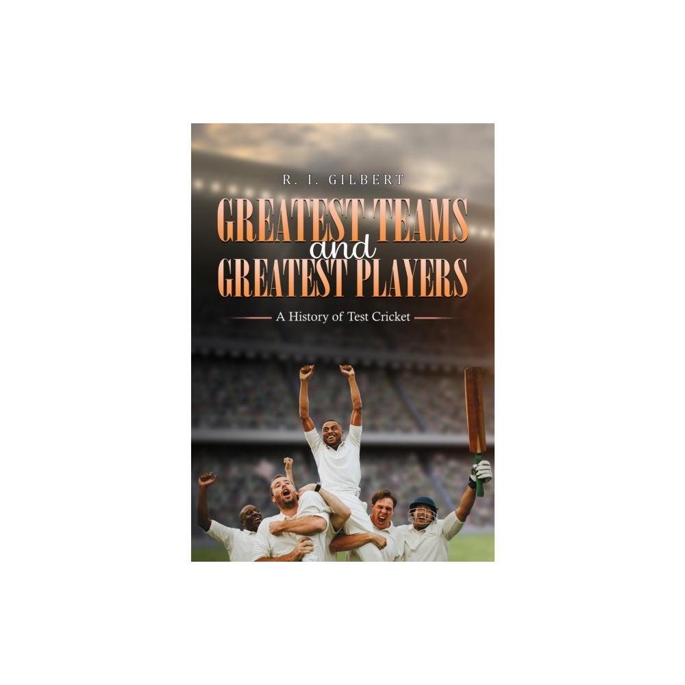 Produktbild för Greatest Teams and Greatest Players – A History of Test Cricket (häftad, eng)
