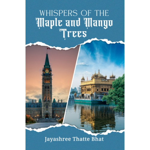 Austin Macauley Publishers Whispers of the Maple and Mango Trees (häftad, eng)