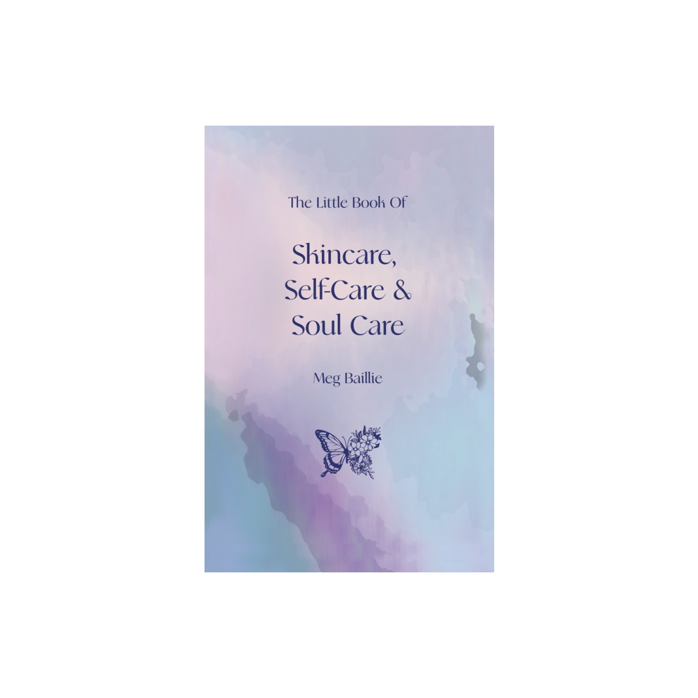 Produktbild för The Little Book of Skincare, Self-care and Soul Care (häftad, eng)