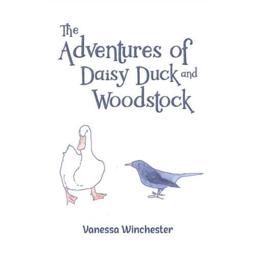 Austin Macauley Publishers The Adventures of Daisy Duck and Woodstock (inbunden, eng)