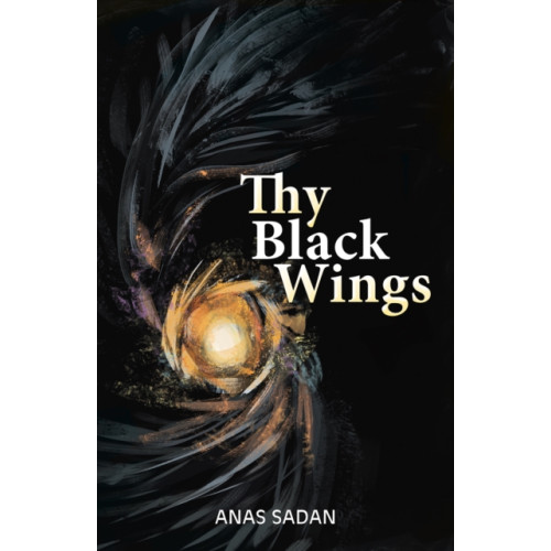 Austin Macauley Publishers Thy Black Wings (häftad, eng)