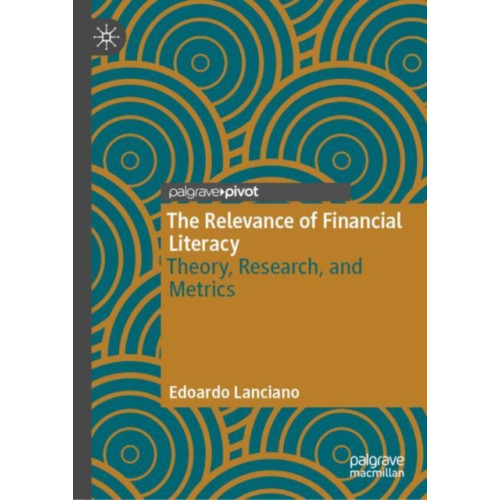 Springer International Publishing AG The Relevance of Financial Literacy (inbunden, eng)