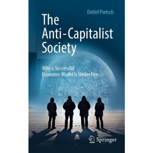 Springer Fachmedien Wiesbaden The Anti-Capitalist Society (inbunden, eng)