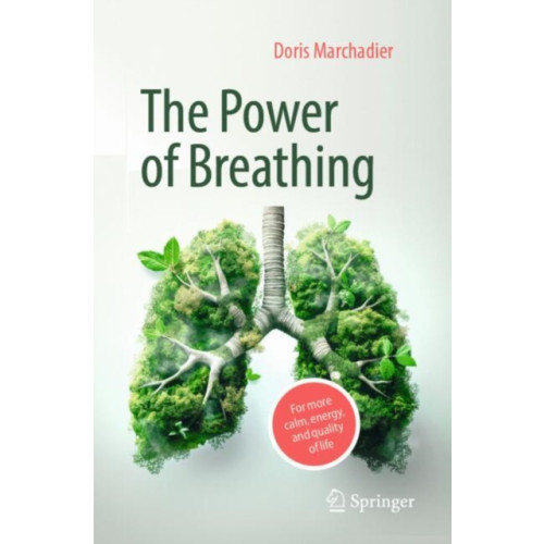 Springer-Verlag Berlin and Heidelberg GmbH & Co. KG The Power of Breathing (häftad, eng)
